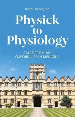 bokomslag Physick to Physiology