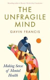 bokomslag Unfragile Mind