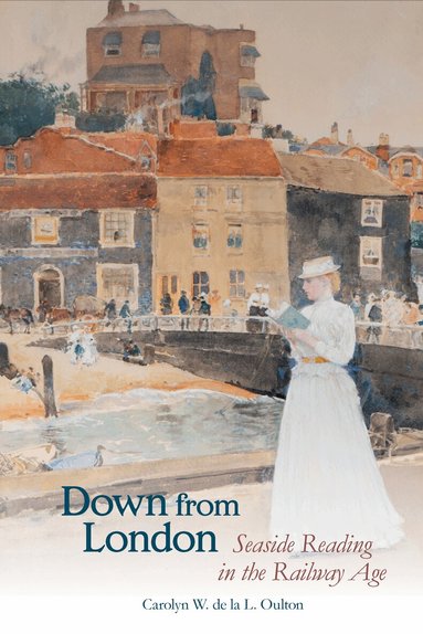 Carolyn W. de la L. Oulton - Down from London, Inbunden