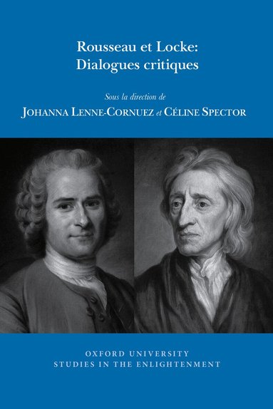 Céline Spector, Johanna Lenne-Cornuez - Rousseau et Locke: Dialogues critiques, Häftad