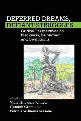 Deferred Dreams, Defiant Struggles 1