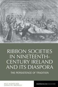 bokomslag Ribbon Societies in Nineteenth-Century Ireland and Its Diaspora