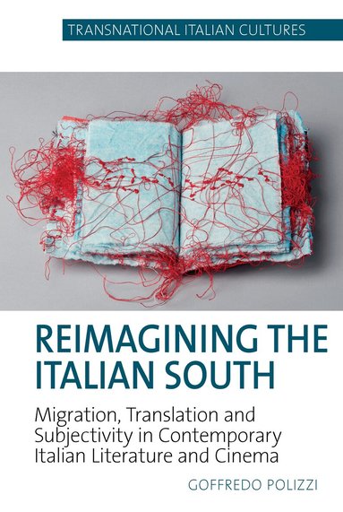 Goffredo Polizzi - Reimagining the Italian South, Inbunden
