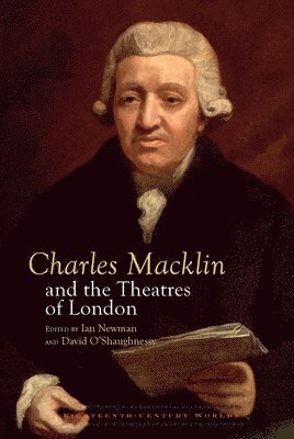 Charles Macklin and the Theatres of London 1