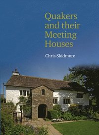 bokomslag Quakers and their Meeting Houses