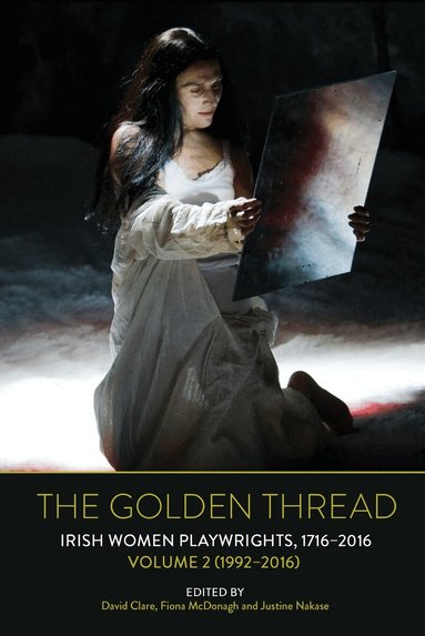 David Clare, Fiona McDonagh, Justine Nakase - Golden Thread, Inbunden