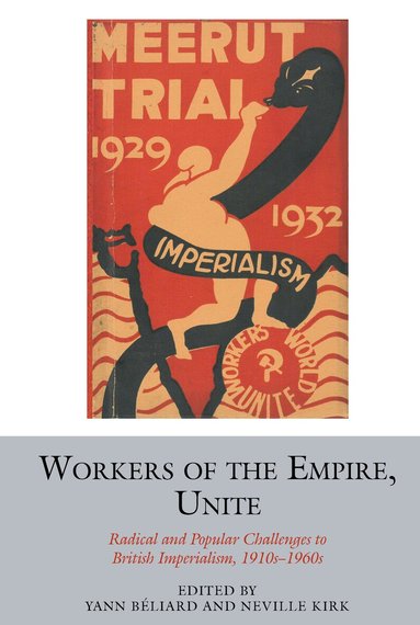 Yann Béliard, Neville Kirk - Workers of the Empire, Unite, Inbunden