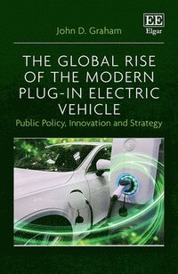 bokomslag The Global Rise of the Modern Plug-In Electric Vehicle