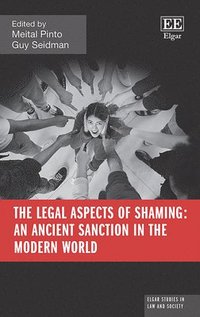 bokomslag The Legal Aspects of Shaming: An Ancient Sanction in the Modern World