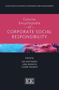 bokomslag Concise Encyclopedia of Corporate Social Responsibility