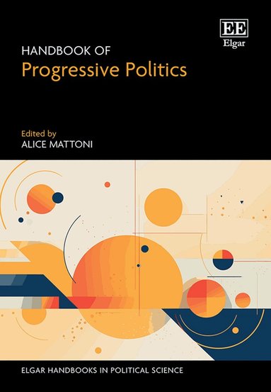 Alice Mattoni - Handbook of Progressive Politics, Inbunden