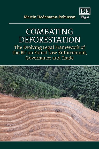 Martin Hedemann-Robinson - Combating Deforestation, Inbunden
