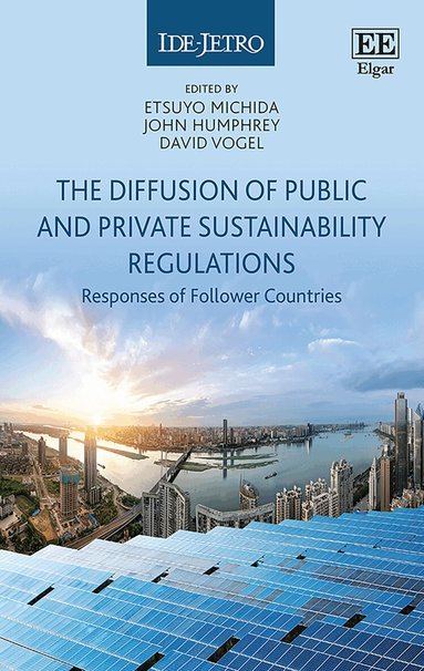 Etsuyo Michida, John Humphrey, David Vogel - Diffusion of Public and Private Sustainability Regulations, Inbunden