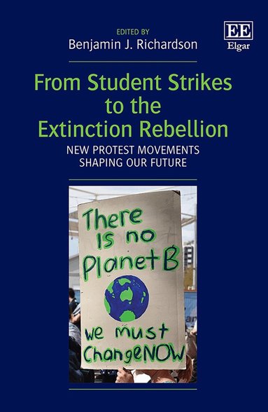 Benjamin J. Richardson - From Student Strikes to the Extinction Rebellion, Inbunden