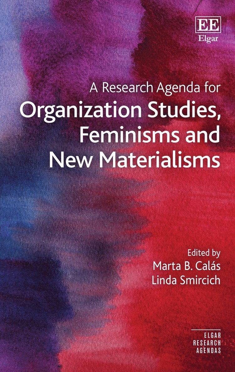 Research Agenda for Organization Studies, Feminisms and New Materialisms
