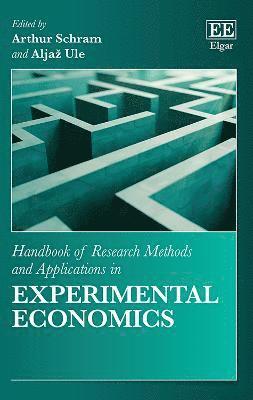 Arthur Schram, Aljaž Ule - Handbook of Research Methods and Applications in Experimental Economics, Häftad