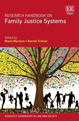 Mavis Maclean, Rachel Treloar - Research Handbook on Family Justice Systems, Inbunden