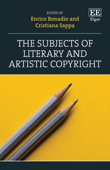 Enrico Bonadio, Cristiana Sappa - Subjects of Literary and Artistic Copyright, Inbunden