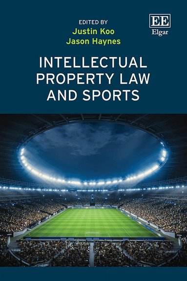 Justin Koo, Jason Haynes - Intellectual Property Law and Sports, Inbunden
