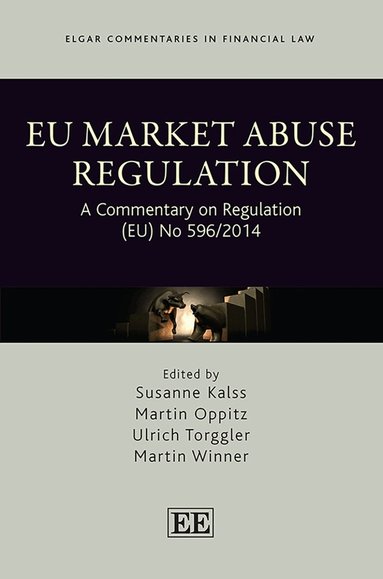 Susanne Kalss, Martin Oppitz, Ulrich Torggler, Martin Winner - EU Market Abuse Regulation, Inbunden
