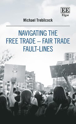 bokomslag Navigating the Free Trade-Fair Trade Fault-Lines