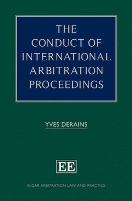 bokomslag The Conduct of International Arbitration Proceedings