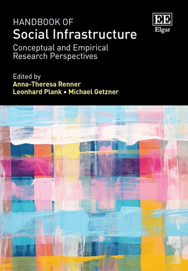Anna-Theresa Renner, Leonhard Plank, Michael Getzner - Handbook of Social Infrastructure, Inbunden