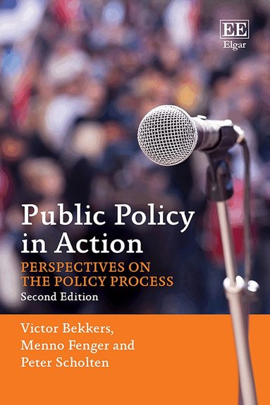Victor Bekkers, Menno Fenger, Peter Scholten - Public Policy in Action, Häftad