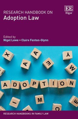 Nigel Lowe, Claire Fenton-Glynn - Research Handbook on Adoption Law, Inbunden