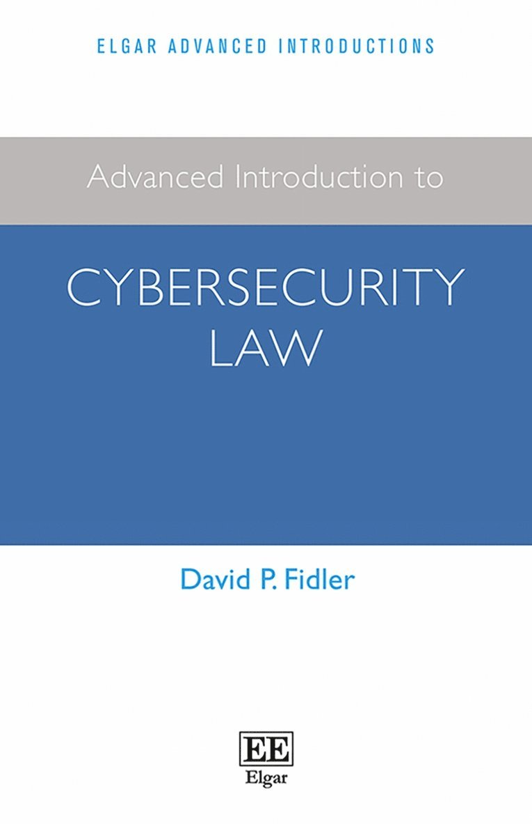 Advanced Introduction to Cybersecurity Law 1