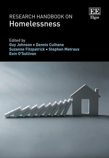 Guy Johnson, Dennis Culhane, Suzanne Fitzpatrick, Stephen Metraux, Eoin O’Sullivan - Research Handbook on Homelessness, Inbunden