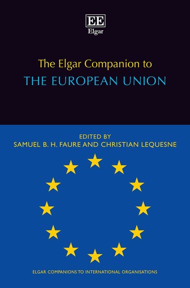 Samuel B.H. Faure, Christian Lequesne - Elgar Companion to the European Union, Inbunden