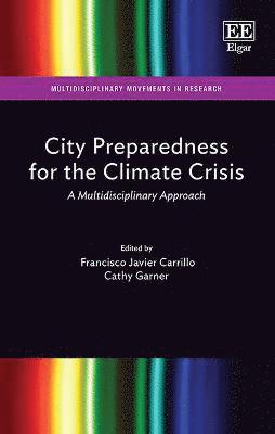 Francisco J. Carrillo, Cathy Garner - City Preparedness for the Climate Crisis, Inbunden