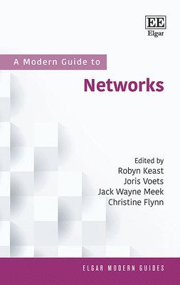 Robyn Keast, Joris Voets, Jack W. Meek, Christine Flynn - Modern Guide to Networks, Inbunden
