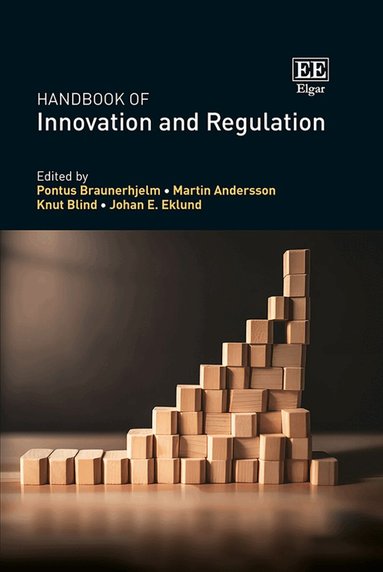 Pontus Braunerhjelm, Martin Andersson, Knut Blind, Johan E. Eklund - Handbook of Innovation and Regulation, Inbunden