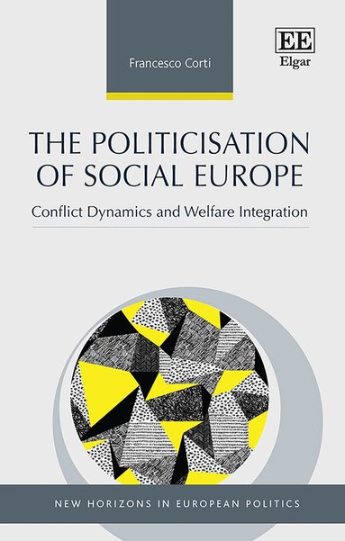 Francesco Corti - Politicisation of Social Europe, Inbunden