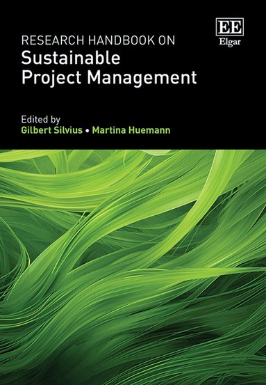 Gilbert Silvius, Martina Huemann - Research Handbook on Sustainable Project Management, Inbunden