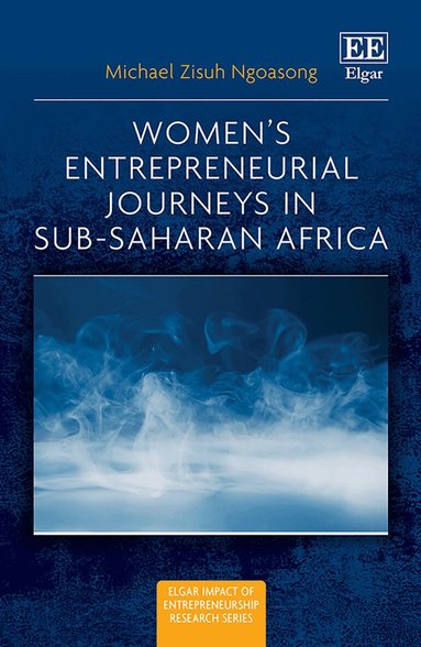 Michael Z. Ngoasong - Women’s Entrepreneurial Journeys in Sub-Saharan Africa, Inbunden