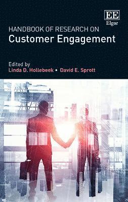 Linda D. Hollebeek, David E. Sprott - Handbook of Research on Customer Engagement, Häftad
