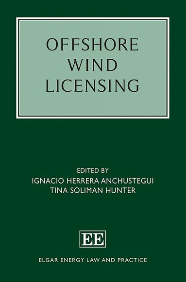 Ignacio Herrera Anchustegui, Tina Soliman Hunter - Offshore Wind Licensing, Inbunden