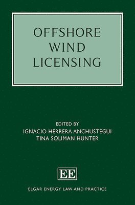 Ignacio Herrera Anchustegui, Tina Soliman Hunter - Offshore Wind Licensing, Inbunden