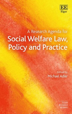 A Research Agenda for Social Welfare Law, Policy and Practice 1