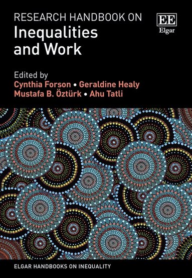 Cynthia Forson, Geraldine Healy, Mustafa B. Öztürk, Ahu Tatli - Research Handbook on Inequalities and Work, Inbunden