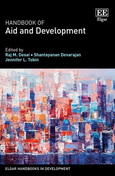 Raj M. Desai, Shantayanan Devarajan, Jennifer L. Tobin - Handbook of Aid and Development, Inbunden