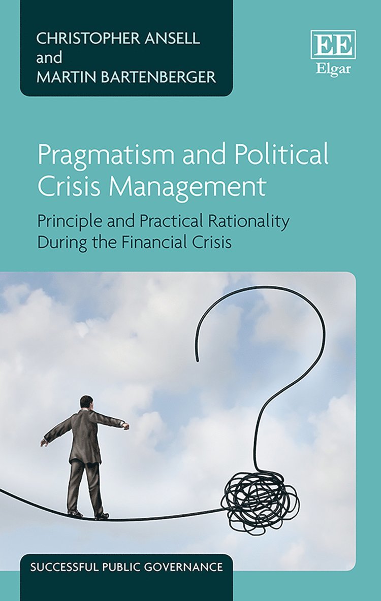 Christopher Ansell, Martin Bartenberger - Pragmatism and Political Crisis Management, Häftad