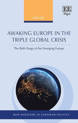 bokomslag Awaking Europe in the Triple Global Crisis