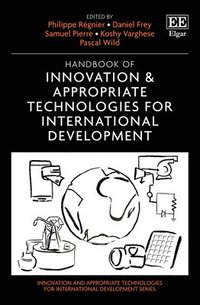 bokomslag Handbook of Innovation & Appropriate Technologies for International Development