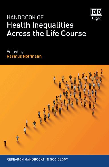 Rasmus Hoffmann - Handbook of Health Inequalities Across the Life Course, Inbunden