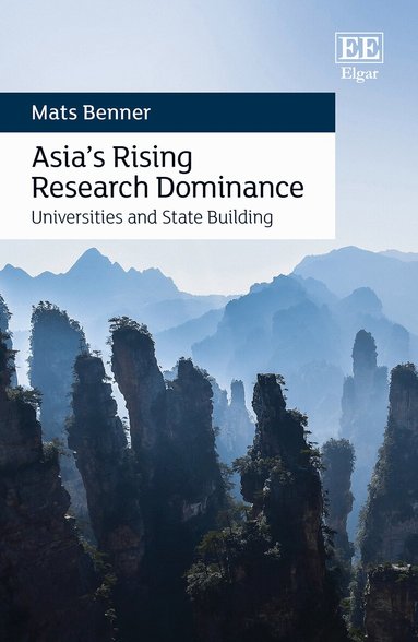 Mats Benner - Asia’s Rising Research Dominance, Inbunden