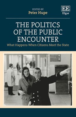 Peter Hupe - Politics of the Public Encounter, Inbunden